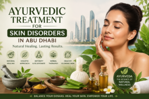 Ayurvedic Treatment for Skin Disorders in Abu Dhabi